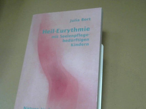 Julia Bort: Heil-Eurythmie mit seelenpflege-bedürftigen Kindern