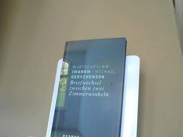 Wjatscheslaw und Michail Gerschenson Iwanow: Briefwechsel zwischen zwei Zimmerwinkeln
