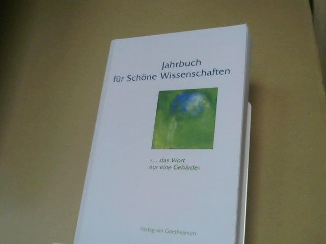 Martina Maria (hrsg), Hildegard (hrsg) Backhaus und Christiane (hrsg) Haid Sam: Jahrbuch für Schöne Wissenschaften, Band 2: ". das Wort nur eine Gebärde
