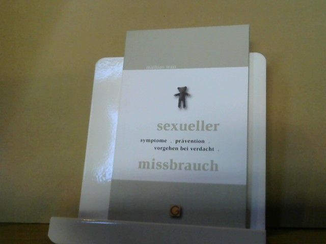 Mathias Wais: Sexueller Missbrauch : Symptome, Prävention, Vorgehen bei Verdacht