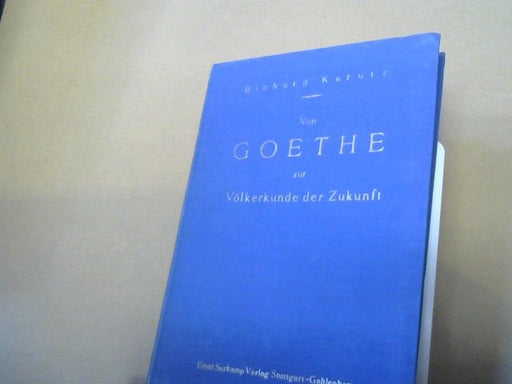 Richard Karutz: Von Goethe zur Völkerkunde der Zukunft