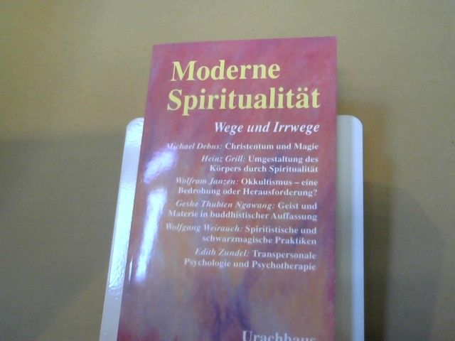 Michael (Mitwirkender) Debus: Moderne Spiritualität : Wege und Irrwege. Band III
