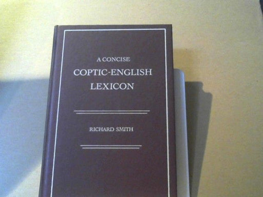 Richard (ed.). Smith: A concise Coptic - English Lexicon