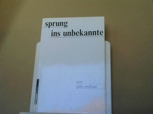 Gitta Mallasz: Sprung ins Unbekannte