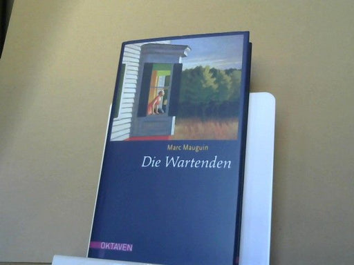 Marc Mauguin: Die Wartenden : zwölf Kurzgeschichten zu Bildern von Edward Hopper