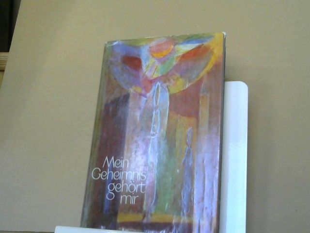 Bernhard (Herausgeber) Fischer: Mein Geheimnis gehört mir : Begegnungen mit Seelenpflege-bedürftigen Kindern u. Erwachsenen in d. Dichtung