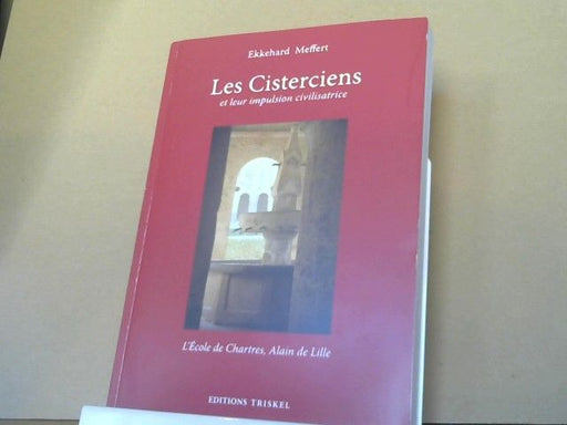 Ekkehard Meffert: Les Cisterciens et leur impulsion civilisatrice