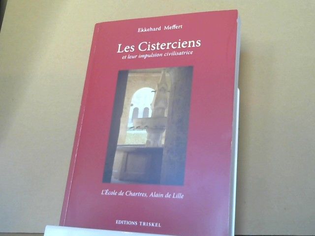 Ekkehard Meffert: Les Cisterciens et leur impulsion civilisatrice