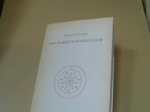 Rudolf Steiner: Das Markus-Evangelium : e. Zyklus von 10 Vorträgen, gehalten in Basel vom 15. - 24. September 1912. GA 139