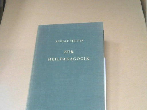 Rudolf Steiner: Heilpädagogischer Kursus : 12 Vorträge ... GA 317