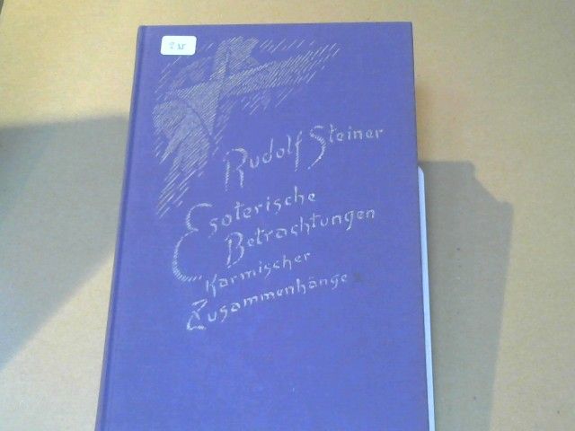 Rudolf Steiner: Esoterische Betrachtungen karmischer Zusammenhänge; Teil: Bd. 1., Zwölf Vorträge, gehalten in Dornach zwischen dem 16. Februar und 23. März 1924 GA 235