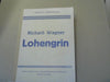 Friedrich Oberkogler: Lohengrin von Richard Wagner : eine musikalisch-geisteswissenschaftliche Werkbesprechung