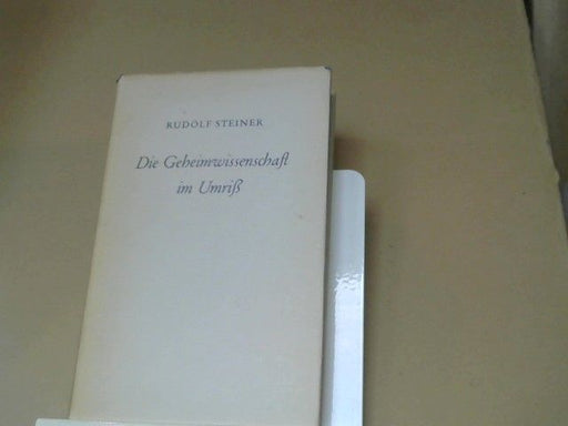 Rudolf Steiner: Die Geheimwissenschaft im Umriss. GA 13