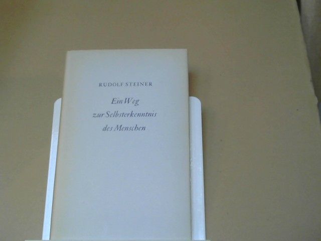 Rudolf Steiner: Ein Weg zur Selbsterkenntnis des Menschen : in 8 Meditationen. GA 16