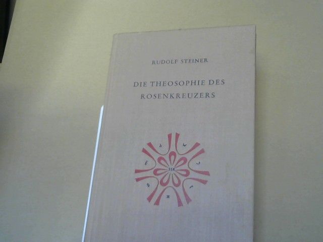 Rudolf Steiner: Die Theosophie des Rosenkreuzers : 14 Vorträge, gehalten in München vom 22. Mai - 6. Juni 1907. GA 99
