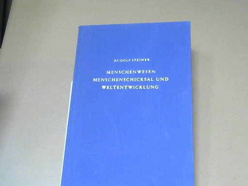 Rudolf Steiner: Menschenwesen, Menschenschicksal und Welt-Entwickelung : 6 Vorträge u.e. Ansprache, gehalten in Kristiania (Oslo) vom 16. - 21. Mai 1923. GA 226