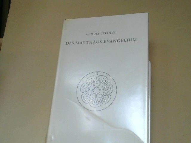Rudolf Steiner: Das Matthäus-Evangelium : e. Zyklus von 12 Vorträgen, gehalten in Bern vom 1. - 12. September 1910. GA 123