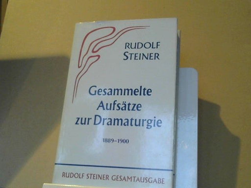 Steiner Rudolf: Gesammelte Aufsätze zur Dramaturgie 1889-1900: GA 29