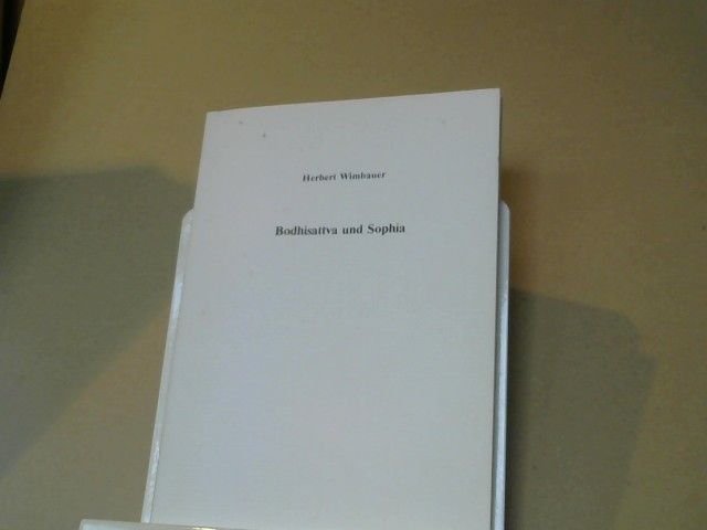 Herbert Wimbauer: Bodhisattva und Sophia : (2 Vorträge, gehalten im Mai 1980)