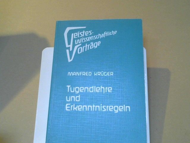 Manfred Krüger: Tugendlehre und Erkenntnisregeln : Verzauberung u. Erlösung d. Elementarwesen