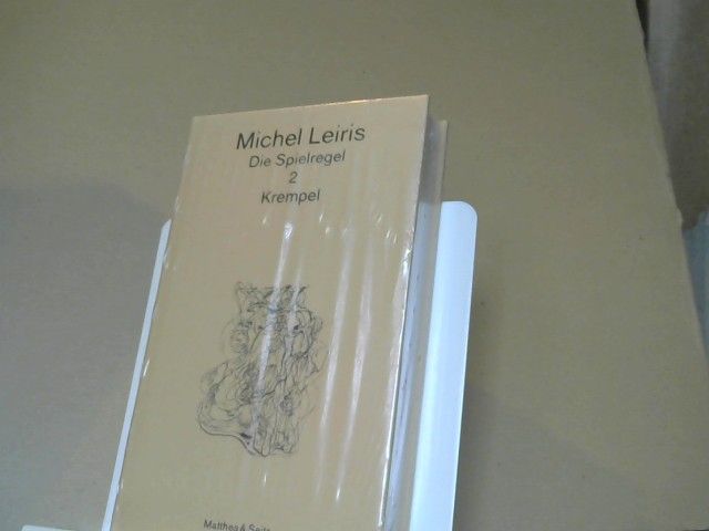 Michel Leiris: Die Spielregel; Teil: Bd. 2., Krempel : mit e. Interview