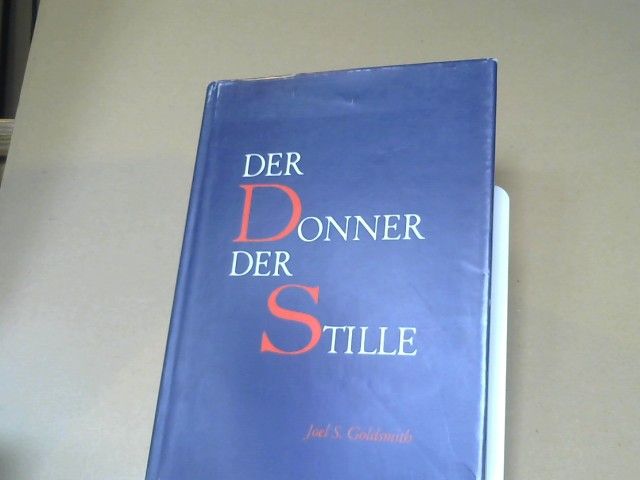 Joel S: Goldsmith: Der Donner der Stille; Teil: