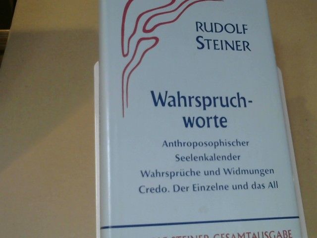 Rudolf Steiner: Wahrspruchworte; Anthroposophischer Seelenkalender [u.a.]