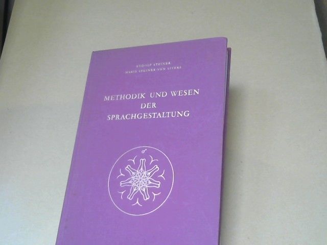 Rudolf Steiner: Methodik und Wesen der Sprachgestaltung : aphorist. Darst. aus d. Kursen über künstler. Sprachgestaltung ; Aufsätze, Notizen aus Seminarien u. Vorträgen.  GA 280