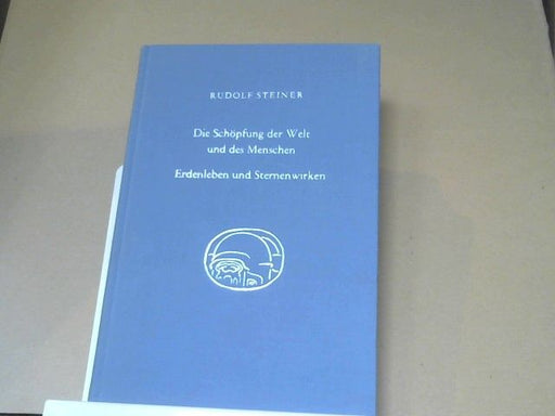 Rudolf Steiner: Die Schöpfung der Welt und des Menschen; Über Welt- und Menschenentstehung und den Gang der Kulturentwicklung der Menschheit [u.a.]. 14 Vorträge, gehalten vor d. Arbeitern am Goetheanumbau in Dornach vom 30. Juni - 24. September 1924. 