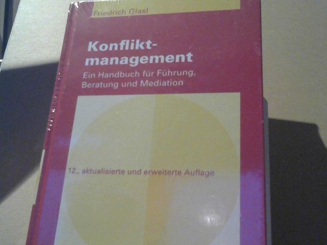 Friedrich Glasl: Konfliktmanagement : ein Handbuch für Führung, Beratung und Mediation
