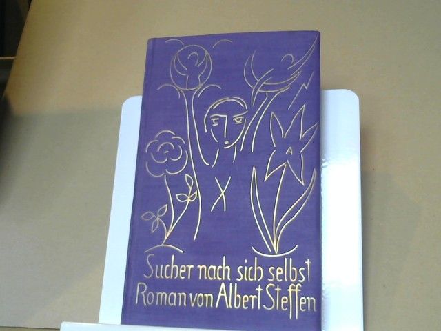 Albert Steffen: Sucher nach sich selbst : Roman