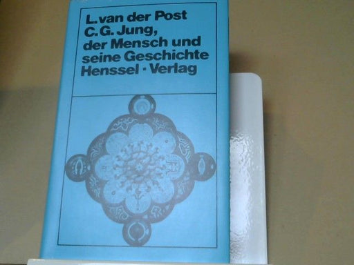 Laurens Van der Post: C. G. Jung, der Mensch und seine Geschichte
