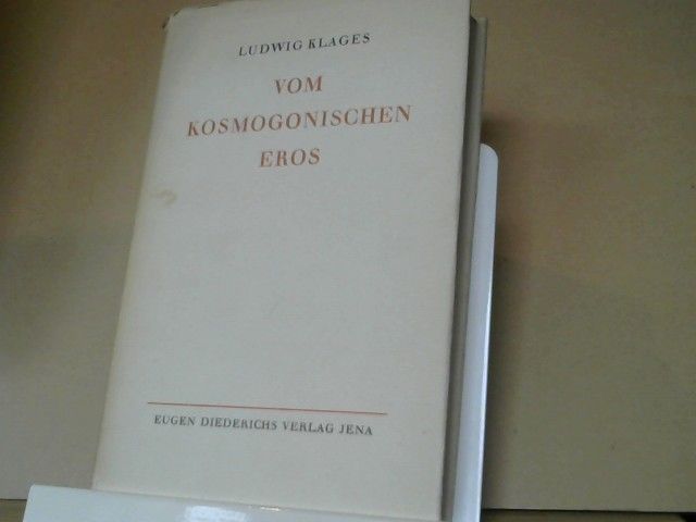Ludwig Klages: Vom kosmogonischen Eros