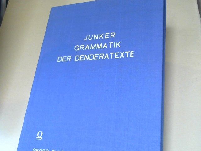 Hermann Junker: Grammatik der Denderatexte