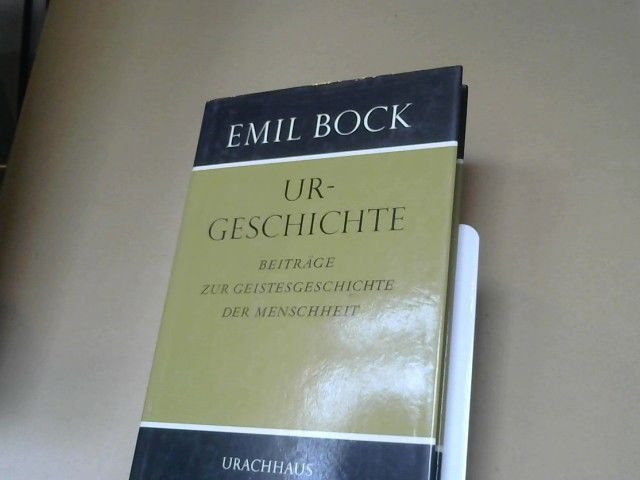 Emil Bock: Beiträge zur Geistesgeschichte der Menschheit; Teil: Bd. 1., Urgeschichte