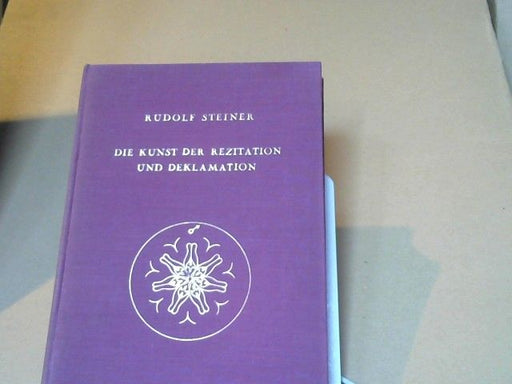 Rudolf Steiner: Die Kunst der Rezitation und Deklamation : e. Vortragszyklus, gehalten in Dornach 1920; 4 Vortragsveranst. in Dornach, Darmstadt, Wien, Stuttgart 1921 - 1923 ; Seminar von Marie Steiner, Januar, Februar 1928 ; Ansprachen zu Rezitations