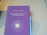 Rudolf Steiner: Die Kunst der Rezitation und Deklamation : e. Vortragszyklus, gehalten in Dornach 1920; 4 Vortragsveranst. in Dornach, Darmstadt, Wien, Stuttgart 1921 - 1923 ; Seminar von Marie Steiner, Januar, Februar 1928 ; Ansprachen zu Rezitations