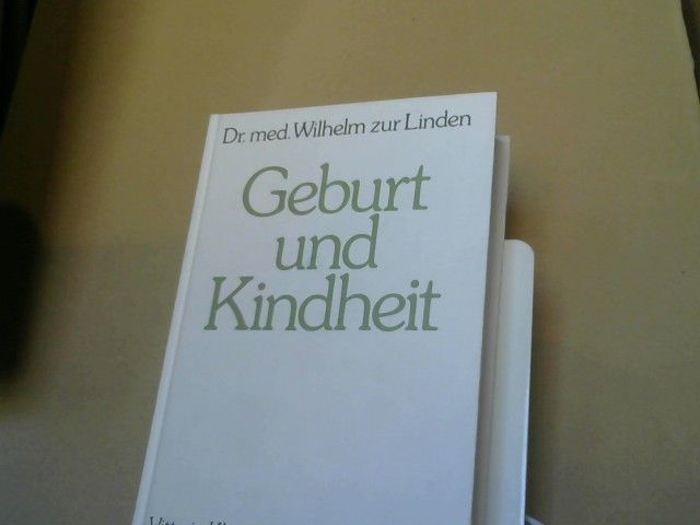 Wilhelm zur Linden: Geburt und Kindheit : Pflege - Ernährung - Erziehung
