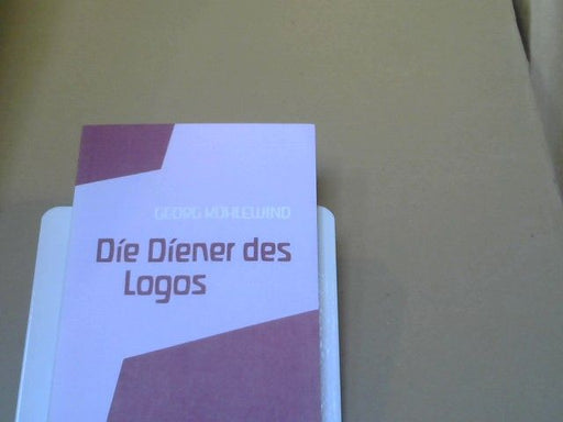 Georg Kühlewind: Die Diener des Logos : d. Mensch als Wort u. Gespräch