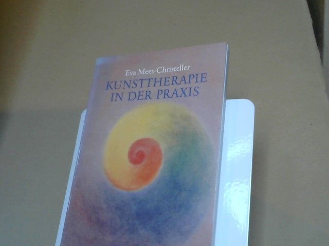 Eva Mees-Christeller: Kunsttherapie in der Praxis