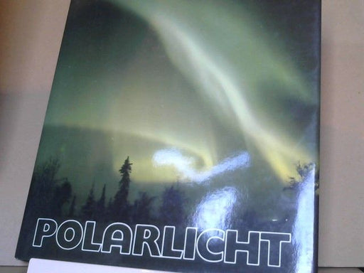 Harald (Mitwirkender) Falck-Ytter: Das Polarlicht : Nordlicht u. Südlicht in myth., naturwiss. u. apokalypt. Sicht