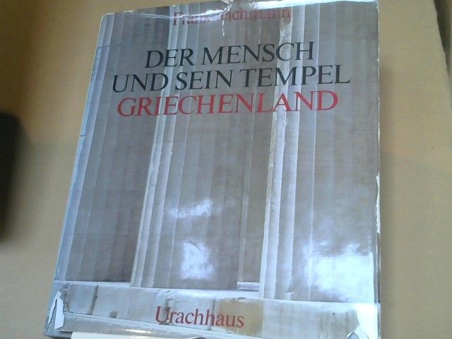 : Teichmann, Frank: Der Mensch und sein Tempel; Teil: Griechenland