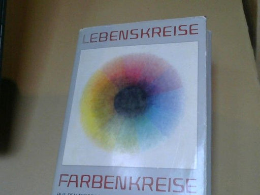 Julius Hebing: Lebenskreise, Farbenkreise : Aus d. Tagebüchern