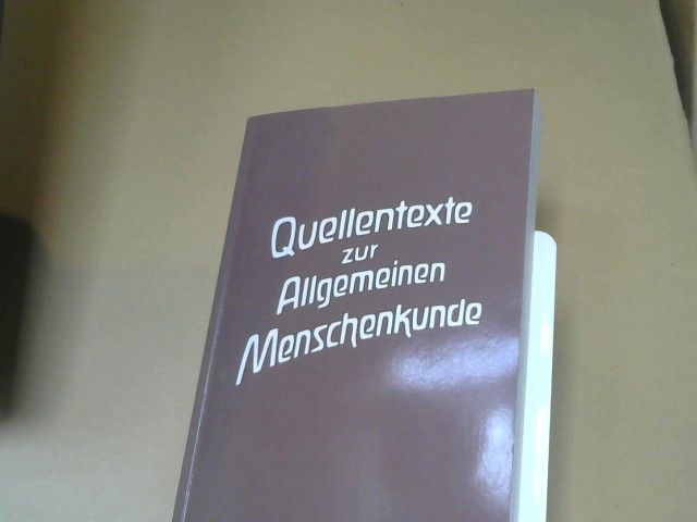 Georg (Herausgeber) Kniebe: Quellentexte zur allgemeinen Menschenkunde : Zitate der von Rudolf Steiner erwähnten Autoren