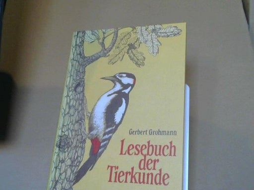 Gerbert Grohmann: Lesebuch der Tierkunde : 18 Tiere