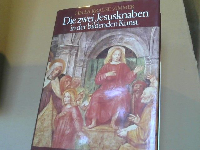 Hella Krause-Zimmer: Die zwei Jesusknaben in der bildenden Kunst