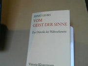 Ernst Lehrs: Vom Geist der Sinne : zur Diätetik d. Wahrnehmens