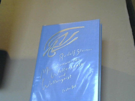 Rudolf Steiner: Menschenwerden, Weltenseele und Weltengeist; Teil: Teil 1., Der Mensch als leiblich-seelische Wesenheit in seinem Verhältnis zur Welt : 13 Vorträge, gehalten in Stuttgart, Bern u. Dornach vom 16. Juni bis 17. Juli 1921. GA 205