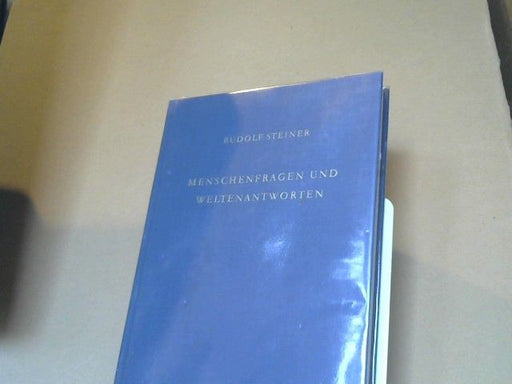 Rudolf Steiner: Menschenfragen und Weltenantworten : 13 Vorträge, gehalten in Dornach zwischen d. 24. Juni u. 22. Juli 1922. GA 213