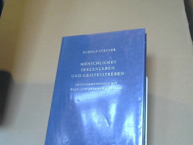 Rudolf Steiner: Menschliches Seelenleben und Geistesstreben im Zusammenhange mit Welt- und Erdentwickelung : 9 Vorträge, gehalten in Dornach vom 29. April - 17. Juni 1922. GA 212